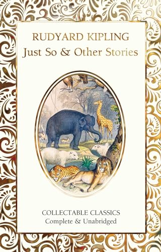 Just So & Other Stories (Flame Tree Collectable Classics) von Flame Tree Collectable Classics